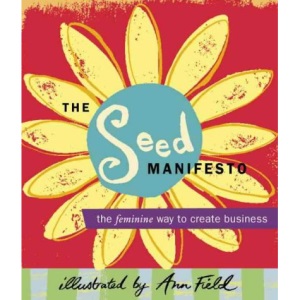 The SEED Manifesto: The Feminine way to create business