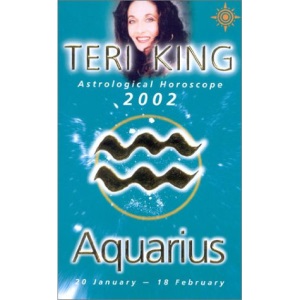 Teri King Astrological Horoscope 2002: Aquarius (Teri King's astrological horoscopes for 2002)
