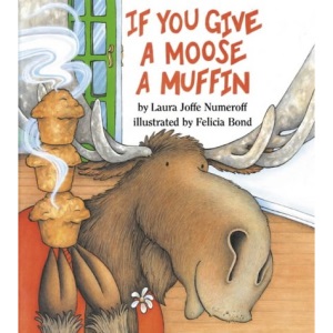 If You Give a Moose a Muffin