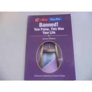 Banned! Tom Paine, This Was Your Life (Plays Plus)