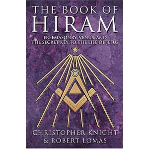 The Book of Hiram: Freemasonry, venus and the secret key to the life of Jesus