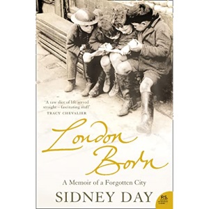London Born: A Memoir of a Forgotten City (P.S.)