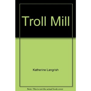 Troll Mill