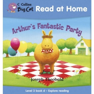 Collins Big Cat Read at Home - Arthur's Fantastic Party: Level 3 book d - Explore reading: Explore Reading Bk. 4