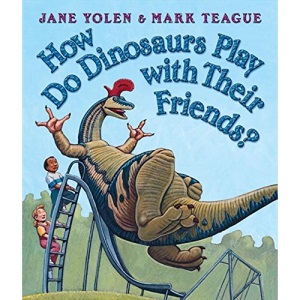 How Do Dinosaurs Play With Their Friends?