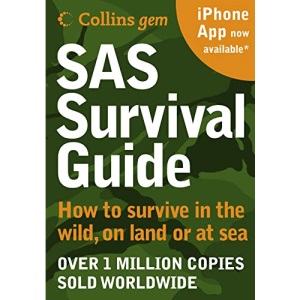 SAS Survival Guide: How to survive in the Wild, on Land or Sea (Collins Gem): How to Survive in the Wild, on Land or Sea (New Edition)