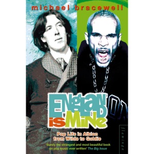 England is Mine: Pop Life in Albion from Wilde to Goldie
