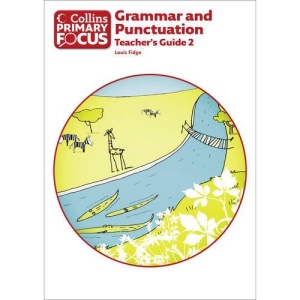 Collins Primary Focus - Grammar and Punctuation: Teacher's Guide 2