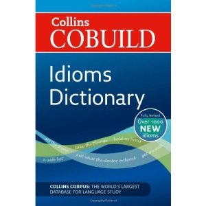 COBUILD Idioms Dictionary (Collins COBUILD Dictionaries for Learners)