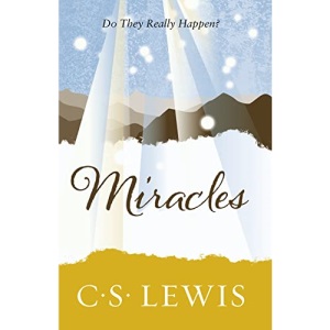 Miracles by Lewis, C. S. ( Author ) ON Apr-12-2012, Paperback