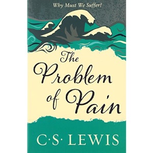 The Problem of Pain (Cs Lewis Signature Classic)