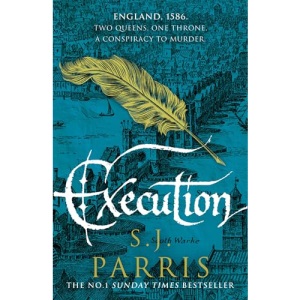 Execution: The latest new gripping Tudor historical crime thriller from the No. 1 Sunday Times bestselling author: Book 6 (Giordano Bruno)
