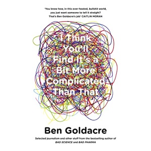 I Think You’ll Find It’s a Bit More Complicated Than That