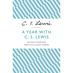 A Year With C. S. Lewis: 365 Daily Readings from His Classic Works