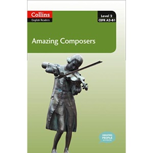 Amazing Composers: A2-B1 (Collins Amazing People ELT Readers)