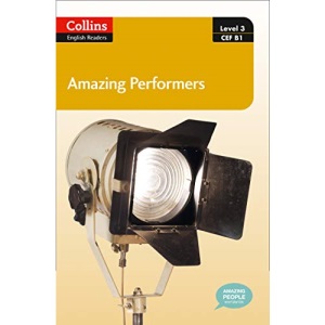 Amazing Performers: B1 (Collins Amazing People ELT Readers)