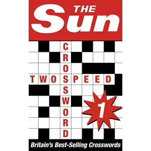 THE SUN TWO-SPEED CROSSWORD BOOK 1: 80 two-in-one cryptic and coffee time crosswords (The Sun Puzzle Books)