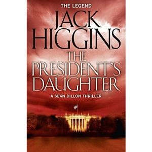 THE PRESIDENT'S DAUGHTER: Book 6 (Sean Dillon Series)