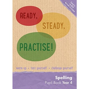 Year 4 Spelling Pupil Book: English KS2 (Ready, Steady, Practise!)