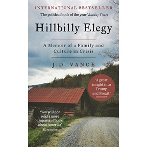 Hillbilly Elegy: A Memoir of a Family and Culture in Crisis