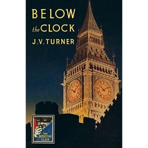 Below the Clock (Detective Club Crime Classics)