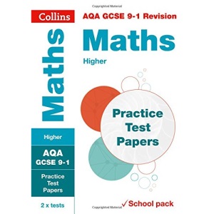 AQA GCSE 9-1 Maths Higher Practice Test Papers: Shrink-wrapped school pack (Collins GCSE 9-1 Revision)