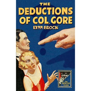The Deductions of Colonel Gore (Detective Club Crime Classics)