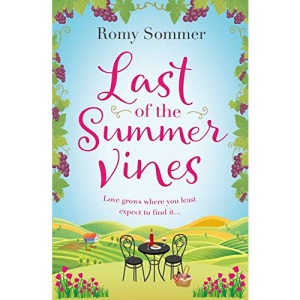 Last of the Summer Vines: Escape to Italy with this heartwarming, feel good summer read!