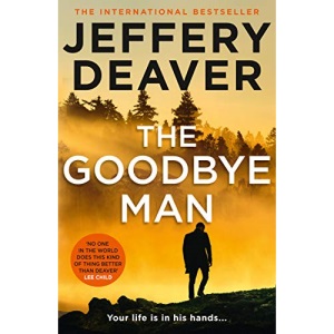 The Goodbye Man: The latest new action crime thriller from the No. 1 Sunday Times bestselling author: Book 2 (Colter Shaw Thriller)
