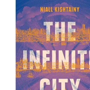 The Infinite City: The Political History of Utopian Dreams on the Streets of London