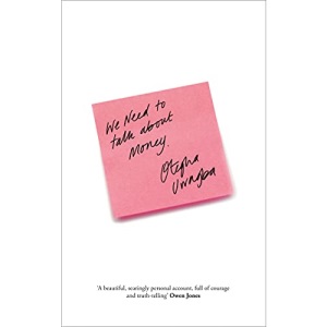 We Need to Talk About Money: THE SUNDAY TIMES BESTSELLER