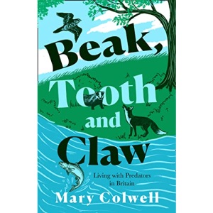 Beak, Tooth and Claw: Living with Predators in Britain