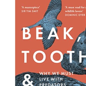 Beak, Tooth and Claw: Why We Must Live With Predators