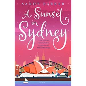 A Sunset in Sydney: A totally uplifting holiday romance novel to make you smile: Book 3 (The Holiday Romance)