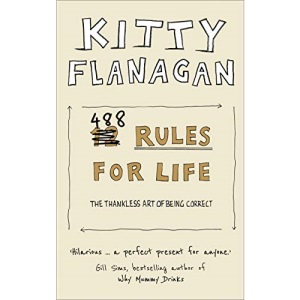 488 Rules for Life: The Thankless Art of Being Correct