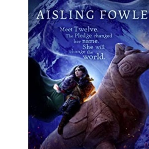 Fireborn: Twelve and the Frozen Forest: The extraordinary first book in the thrilling new children’s fantasy series: Book 1