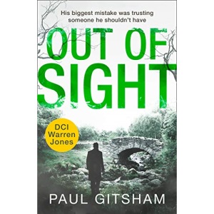 Out of Sight: Don’t miss the next gripping DCI Warren Jones crime thriller!: Book 7
