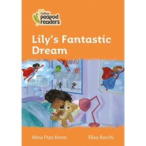 Level 4 – Lily's Fantastic Dream (Collins Peapod Readers)