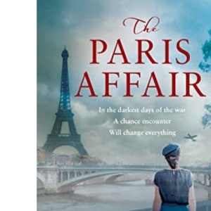 The Paris Affair: A brand new unforgettable and emotional historical novel