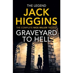 Graveyard to Hell: The Nick Miller Trilogy