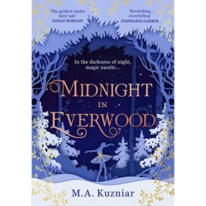 Midnight in Everwood: The debut historical novel and new magical fairy tale retelling of The Nutcracker to curl up with this winter