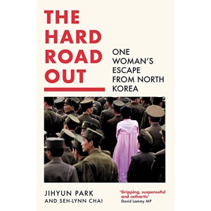 The Hard Road Out: One Woman’s Escape From North Korea