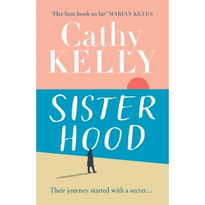 Sisterhood: An explosive secret and a journey that changes everything - the gripping and emotional new novel from the #1 bestseller