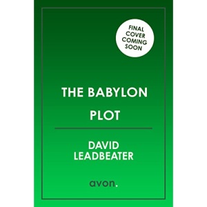 The Babylon Plot: The gripping new action thriller novel from the million-copy bestselling author of the Matt Drake series: Book 4 (Joe Mason)