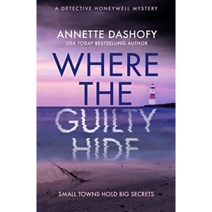 Where the Guilty Hide: A totally gripping crime thriller for 2024: Book 1 (A Detective Honeywell Mystery)