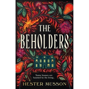 The Beholders: A gothic, historical debut thriller about power and corruption