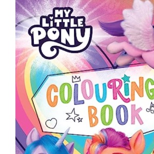 My Little Pony: Colouring Book: Colour in all your favourite ponies, unicorns and pegasus ponies from the Netflix series