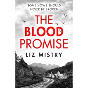 The Blood Promise: A gripping new Scottish police procedural for crime and thriller fans!: Book 1 (The Solanki and McQueen Crime Series)