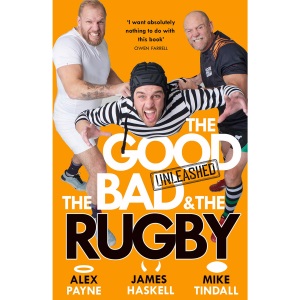 The Good, the Bad and the Rugby – Unleashed