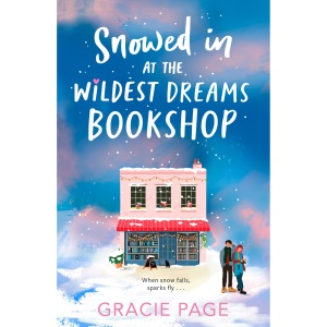 Snowed in at the Wildest Dreams Bookshop: New for 2025, a gorgeously cosy rom-com for YA readers: Book 2